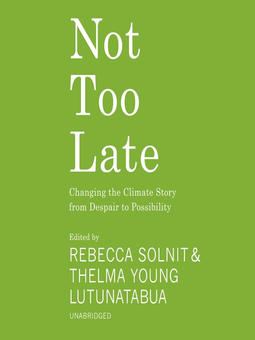 Title details for Not Too Late by various authors - Wait list